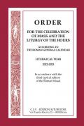 Order for the celebration of Mass and the Liturgy of the Hours according to the Roman General Calendar. Liturgical Year 2022-2023. In accordance with the third typical edition of the Roman Missal