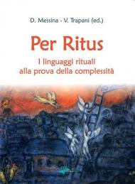 Per ritus. I linguaggi rituali alla prova della complessità