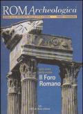 Roma archeologica. 1º itinerario. Il Foro romano