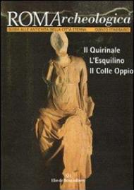 Roma archeologica. 5º itinerario. Quirinale, Esquilino e colle Oppio