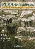 Roma archeologica. 6º itinerario. Il Celio, l'Aventino e dintorni