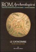 Roma archeologica. 10º itinerario. Le catacombe