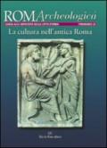 Roma archeologica. 22º itinerario. La cultura nell'antica Roma