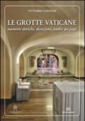 Le grotte vaticane. Memorie storiche, devozioni, tombe dei papi