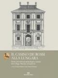 Il Casino de Rossi alla Lungara. Storia, ritrovamenti archeologici e restauri del Collegio Tiberino al Gianicolo