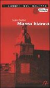 Marea bianca. Le inchieste di Mary Lester: 4