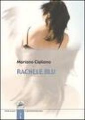 Rachele blu. La più lunga lettera d'amore