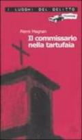 Il commissario nella tartufaia. Le inchieste del commissario Laviolette: 2