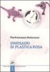 Dinosauri di plastica rosa