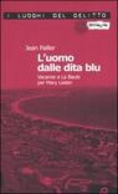 L'uomo dalle dita blu. Vacanze a La Baule per Mary Lester. Le inchieste di Mary Lester: 7