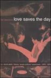 Love saves the day. La storia della «dance music culture» americana 1970-1979