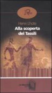 Alla scoperta del Tassili