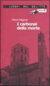 I carbonai della morte. Le inchieste del commissario Laviolette. 4.