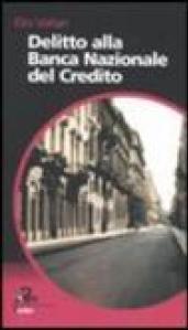 Delitto alla banca nazionale del credito