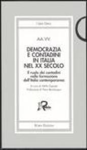 Democrazia e contadini in Italia nel XX secolo. Il ruolo dei contadini nella formazione dell'Italia contemporanea