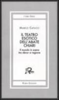 Il teatro esotico dell'abate Chiari. Il mondo in scena tra décor e ragione