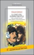 Il caso del doppio Beatle. Il più completo dossier sulla «morte» di Paul McCartney
