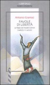 Favole di libertà. Le fiabe dei fratelli Grimm tradotte in carcere