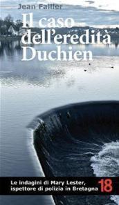 Il caso dell'eredità Duchien. Indagine a Huelgoat per Mary Lester