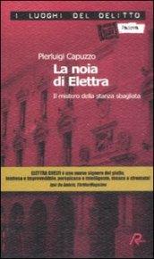 La noia di Elettra. Il mistero della stanza sbagliata