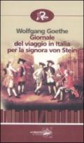 Giornale del viaggio in Italia per la signora von Stein