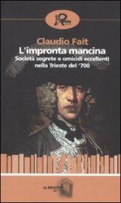 L'impronta mancina. Società segrete e omicidi eccellenti nella Trieste del '700