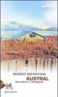 Austral. Una storia in Patagonia