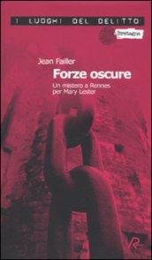 Forze oscure. Un mistero a Rennes per Mary Lester