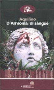 D'armonia, di sangue