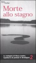 MORTE ALLO STAGNO: 2