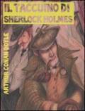 Il taccuino di Sherlock Holmes. Tesori, misteri e malfattori
