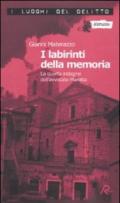 Labirinti della memoria. La quarta indagine dell'avvocato Marotta. Le inchieste dell'avvocato Marotta (I). Vol. 4