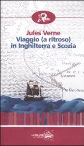 Viaggio (a ritroso) in Inghilterra e Scozia