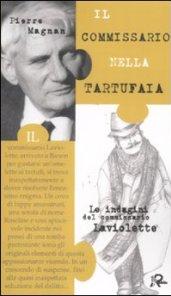 Il commissario nella tartufaia. Le indagini del commissario Laviolette