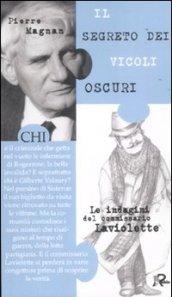 Il segreto dei vicoli oscuri. Le indagini del commissario Laviolette