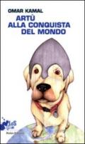 Artù alla conquista del mondo