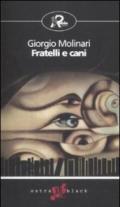 Fratelli e cani