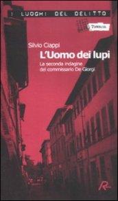 L'uomo dei lupi. La seconda indagine del commissario De Giorgi: 2