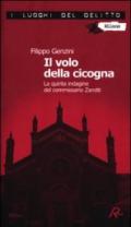 Il volo della cicogna. La quarta indagine del commissario Zarotti