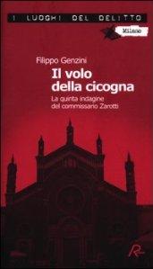 Il volo della cicogna. La quarta indagine del commissario Zarotti