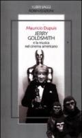 Jerry Goldsmith e la musica nel cinema americano