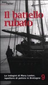 Il battello rubato. Le indagini di Mary Lester, ispettore di polizia in Bretagna. 9.