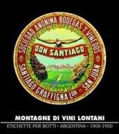 Montagne di vini lontani. Etichette per botti. Argentina 1900-1950