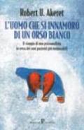 L'uomo che si innamorò dell'orso bianco