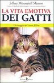 La vita emotiva dei gatti. Un viaggio nel cuore felino