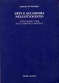 Arte e accademia nell'Ottocento. Evoluzione e crisi della didattica artistica