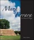 Mura di Ferrara. La poesia del tempo-The poetry of time