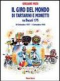 Il giro del mondo di Tartarini e Monetti su Ducati 175. 30 settembre 1957-5 settembre 1958