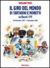 Il giro del mondo di Tartarini e Monetti su Ducati 175. 30 settembre 1957-5 settembre 1958