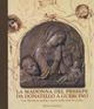 La Madonna del presepe. Da Donatello a Guercino. Una devozione antica e nuova nella terra di Cento